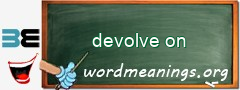 WordMeaning blackboard for devolve on
